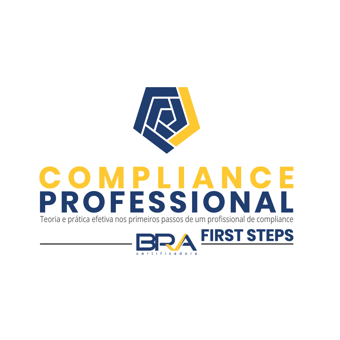 Compliance Professional - FIRST STEPS: CURSO DE FORMAÇÃO PARA COMPLIANCE OFFICER